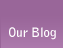 Our Blog